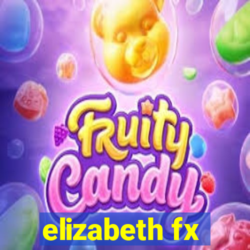 elizabeth fx